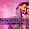 rocky aur rani ki prem kahani movie free download