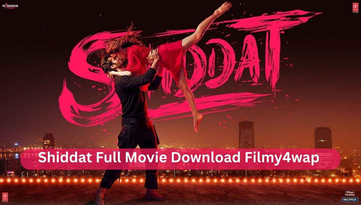 shiddat full movie download filmy4wap