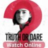 truth or dare movie watch online
